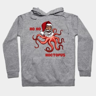 Santa Claus Ho Ho Hoctopus Octopus Ho Ho Ho Hohoho Jolly Santa Weird Alien Tentacles Octopi Funny Christmas Gift for Weirdos Laughing Santa Hoodie